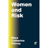 Women and Risk - Mara Harvey