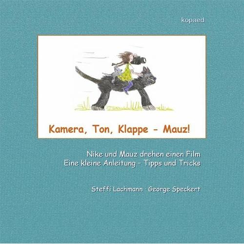 Kamera, Ton, Klappe - Mauz - George Speckert, Steffi Lachmann