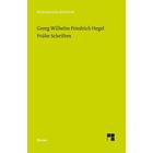 Frühe Schriften - Georg Wilhelm Friedrich Hegel