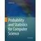 Probability and Statistics for Computer Science - David Forsyth