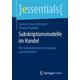 Subskriptionsmodelle im Handel - Severin Friedrich Bischof, Thomas Rudolph