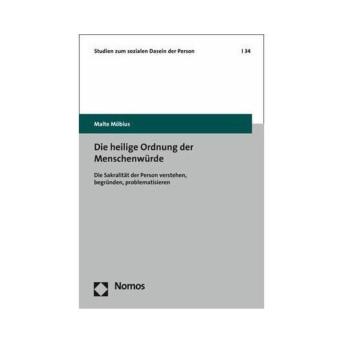 Die heilige Ordnung der Menschenwürde - Malte Möbius