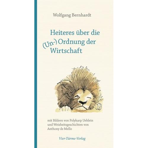 Heiteres über die (Un-)Ordnung der Wirtschaft - Wolfgang Bernhardt