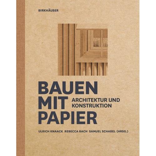 Bauen mit Papier - Ulrich Knaack, Rebecca Bach, Samuel Schabel