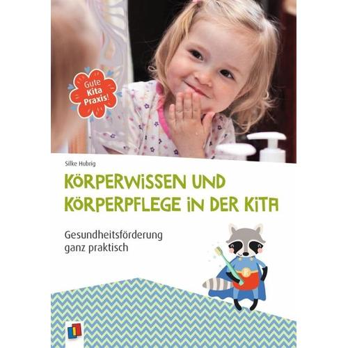 Körperwissen und Körperpflege in der Kita - Silke Hubrig