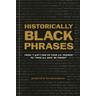 Historically Black Phrases - Jarrett Hill, Tre'vell Anderson