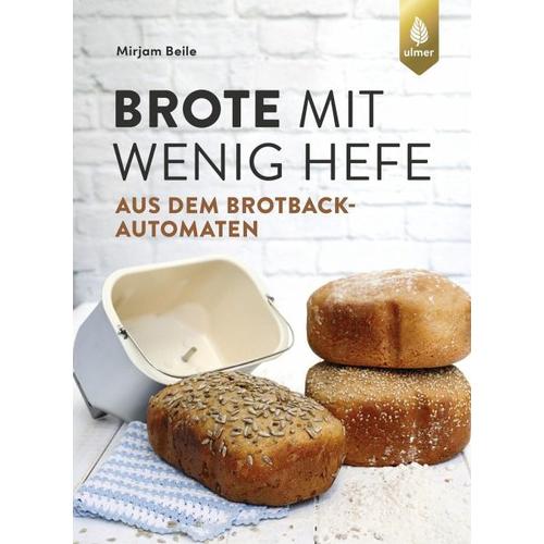 Brote mit wenig Hefe aus dem Brotbackautomaten - Mirjam Beile