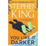 You Like It Darker - Stephen King