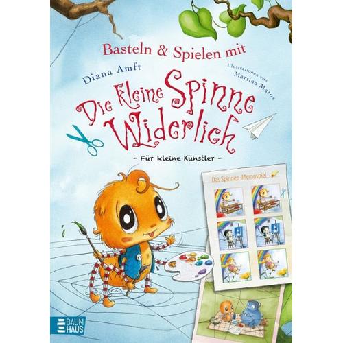 Basteln & Spielen mit Die kleine Spinne Widerlich - Für kleine Künstler - Diana Amft