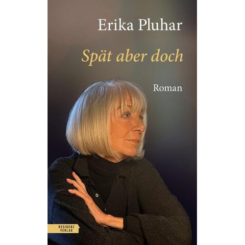 Spät aber doch - Erika Pluhar