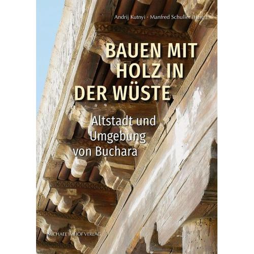 Bauen mit Holz in der Wüste - Andrij Herausgegeben:Kutnyi, Manfred Schuller