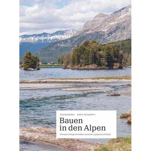 Bauen in den Alpen - Köbi Gantenbein, Gion Caminada