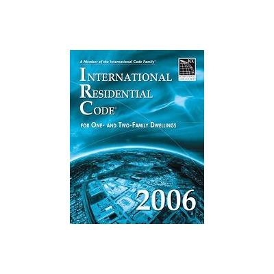 International Residential Code 2006 - For One- and Two-Family Dwellings (Loose-leaf - Intl Code Coun