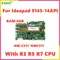 For Lenovo Ideapad S145-14API S145-15API Laptop Motherboard With CPU R3 R5 R7 RAM 4GB 5B20S42785