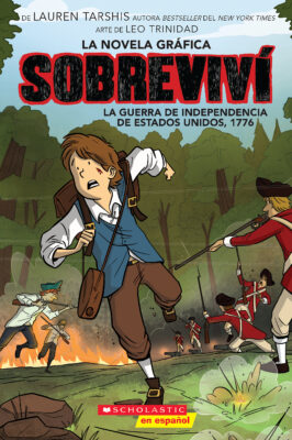 Sobreviv la Guerra de Independencia de Estados Unidos, 1776 (Graphix) (paperback) - by Lauren Tarsh