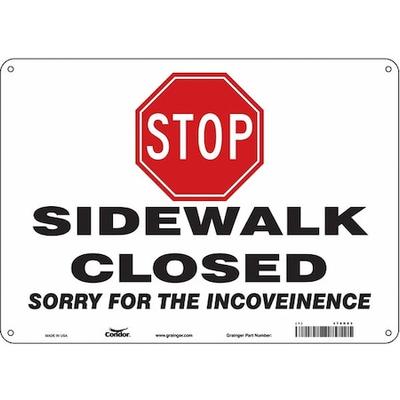 CONDOR 476H53 STOP SIDEWALK CLOSED SORRY FOR THE INCONVENIENCE, 14 in W x 10 in