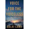 Voice for the Voiceless - Dalai Lama XIV.
