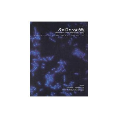 Bacillus Subtilis and Other Gram-Positive Bacteria by James A. Hoch (Hardcover - Amer Society for Mi