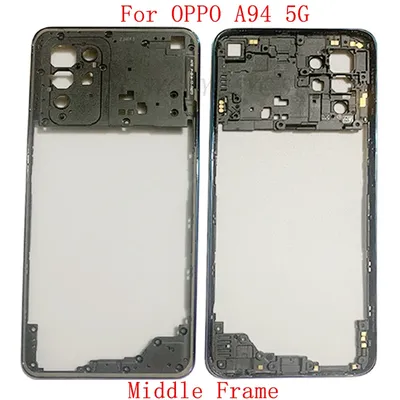 Middle Frame Center Chassis Phone Housing For OPPO A94 5G Frame Cover Repair Parts