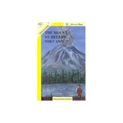 The Mount St. Helens Volcano by William Bankier (Paperback - Artesian Pr)