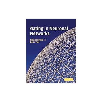 Gating in Cerebral Networks by Denis Pare (Hardcover - Cambridge Univ Pr)