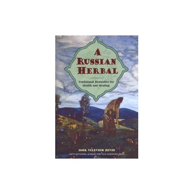 A Russian Herbal by Nathaniel Altman (Paperback - Healing Arts Pr)