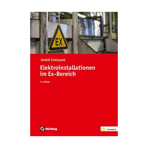 Elektroinstallationen im Ex-Bereich - André Croissant