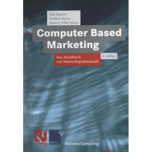 Computer Based Marketing - Hajo Herausgegeben:Hippner, Matthias Meyer, Klaus D. Wilde