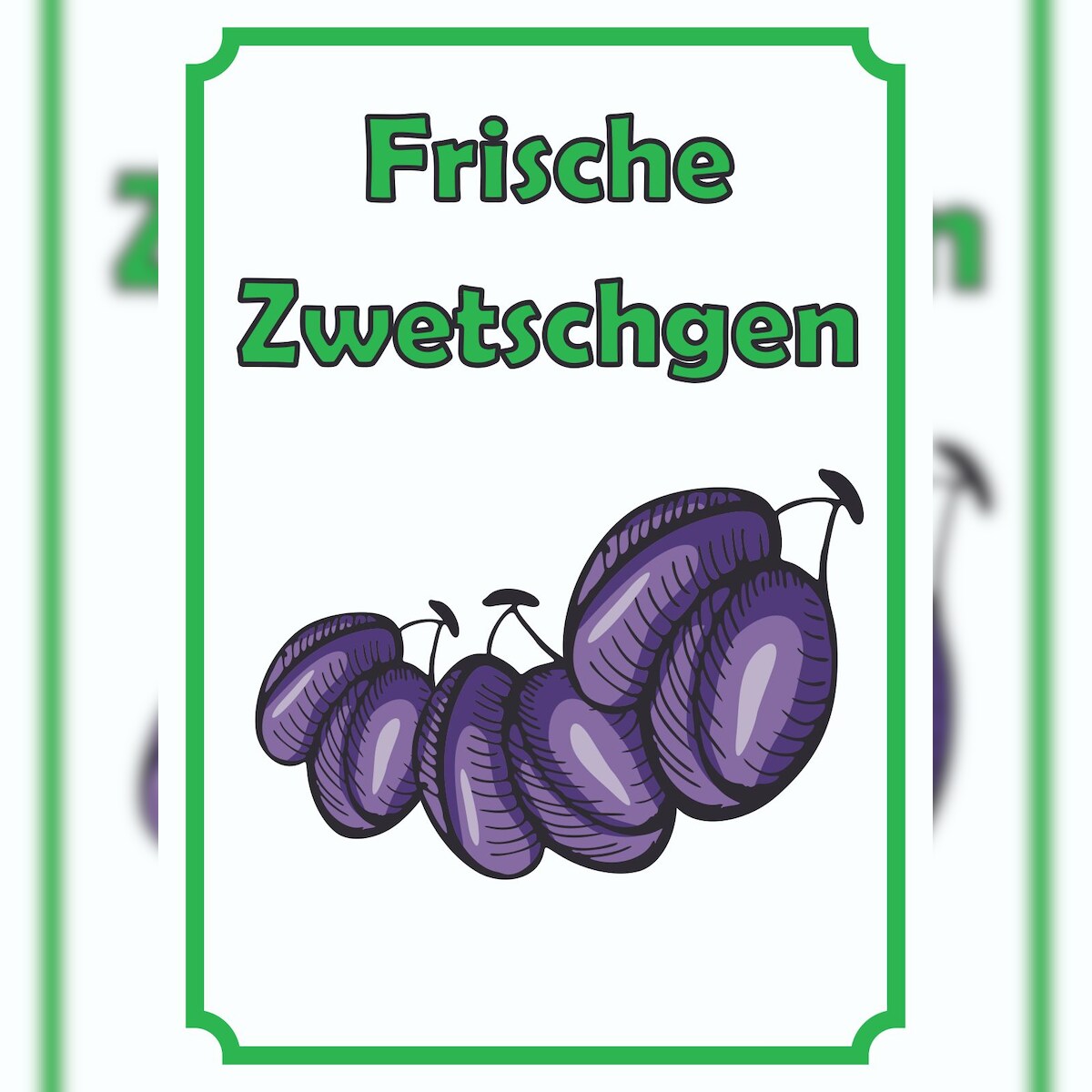 HB-Druck Frische Zwetschgen Schild Hochkant A0 (841x1189mm)