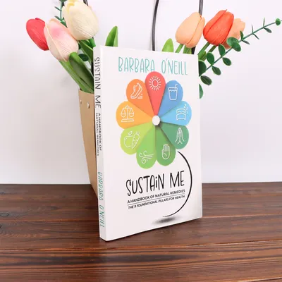 Sustain Me: The Comprehensive Natural Remedies Handbook for Holistic Health - A Guide to 9 Foundational Pillars
