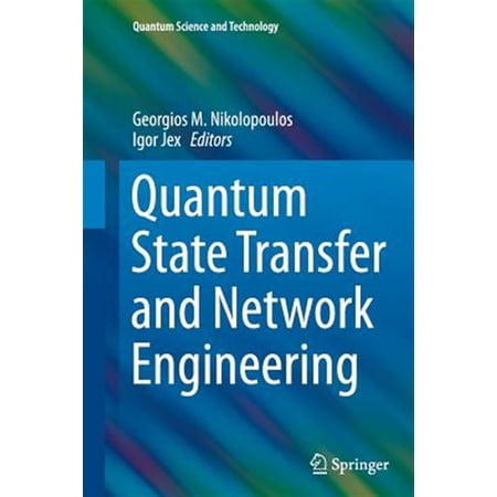 Pre-Owned Quantum Science and Technology: Quantum State Transfer and Network Engineering (Paperback)