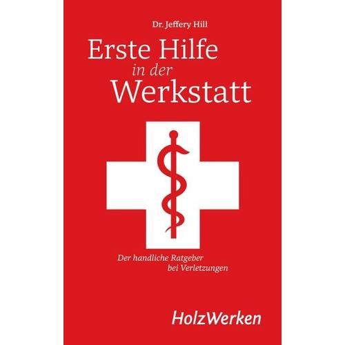 Erste Hilfe in der Werkstatt - Jeffery Hill