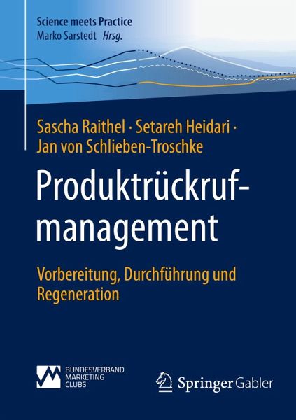 Produktrückrufmanagement - Sascha Raithel, Setareh Heidari, Jan von Schlieben-Troschke