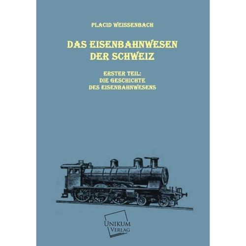 Das Eisenbahnwesen der Schweiz - Placid Weissenbach, Kartoniert (TB)