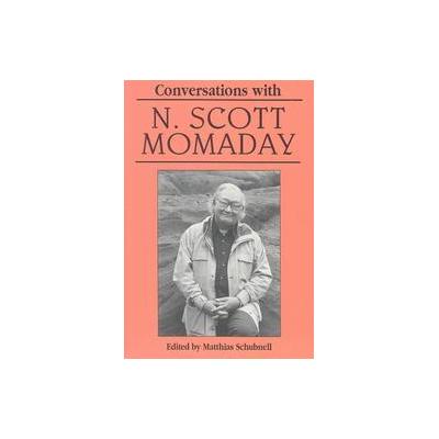 Conversations With N. Scott Momaday by Matthias Schubnell (Paperback - Univ Pr of Mississippi)