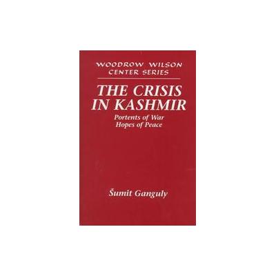 The Crisis in Kashmir by Sumit Ganguly (Hardcover - Cambridge Univ Pr)