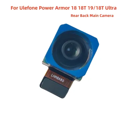 New Original For Ulefone Power Armor 18 18T 19/18T Ultra Cell Phone Rear Main Camera Module Repair Parts