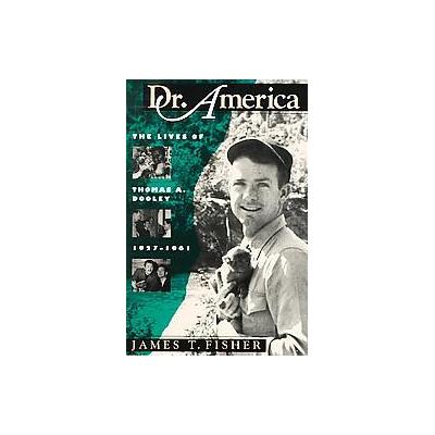 Dr. America by James T. Fisher (Paperback - Univ of Massachusetts Pr)