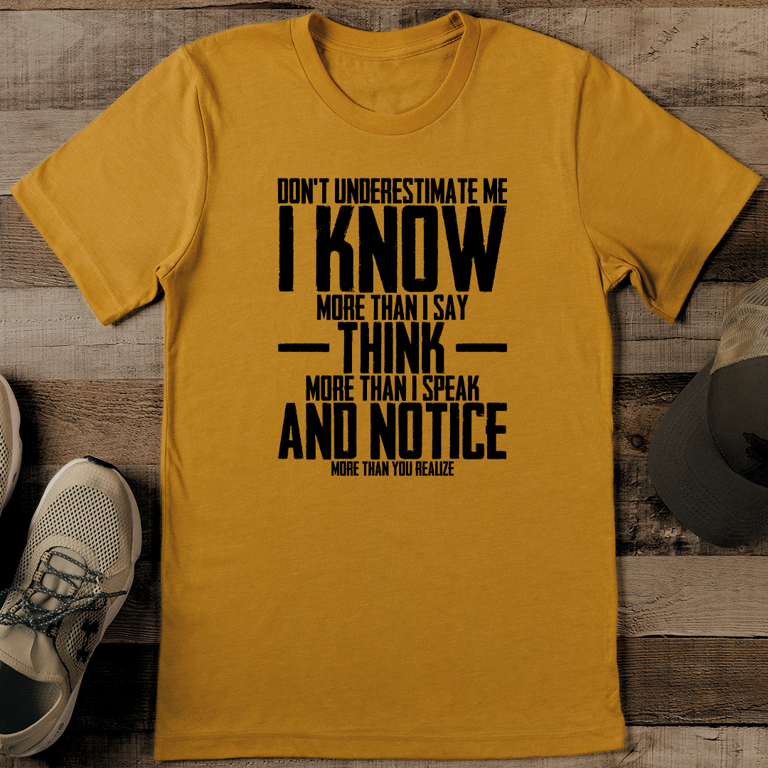 Don't Underestimate Me I Know More Than Tee M Athletic Heather