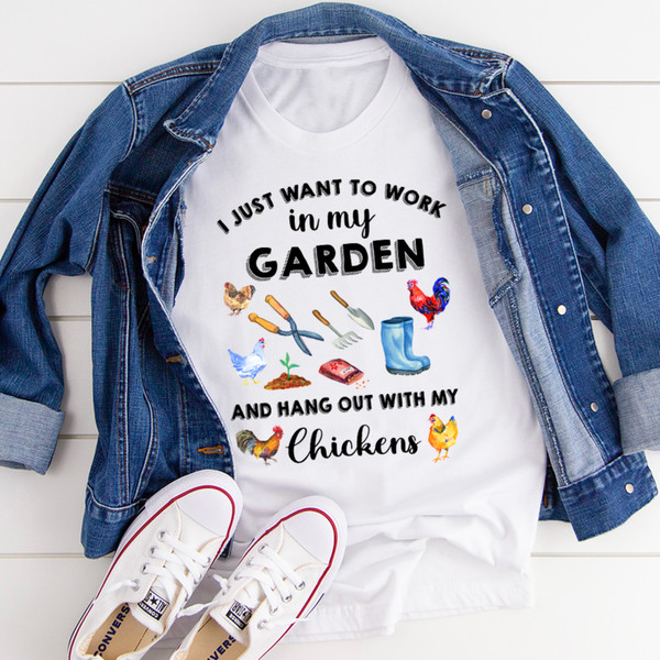 I Just Want To Work In My Garden Tee White S