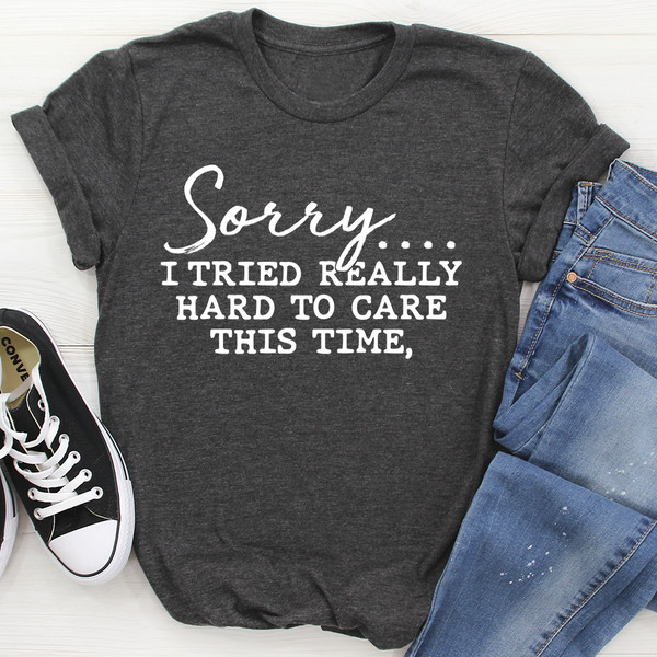 Sorry I Tried Really Hard To Care This Time Tee Mauve M