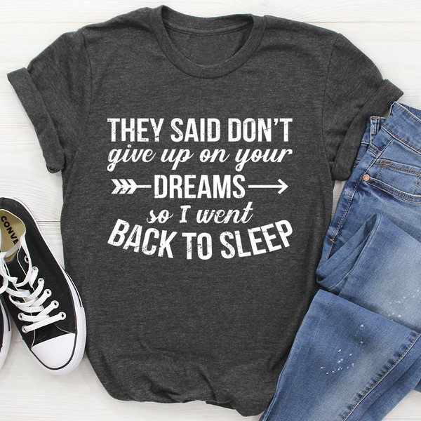 They Said Don't Give Up On Your Dreams Tee Athletic Heather 2XL