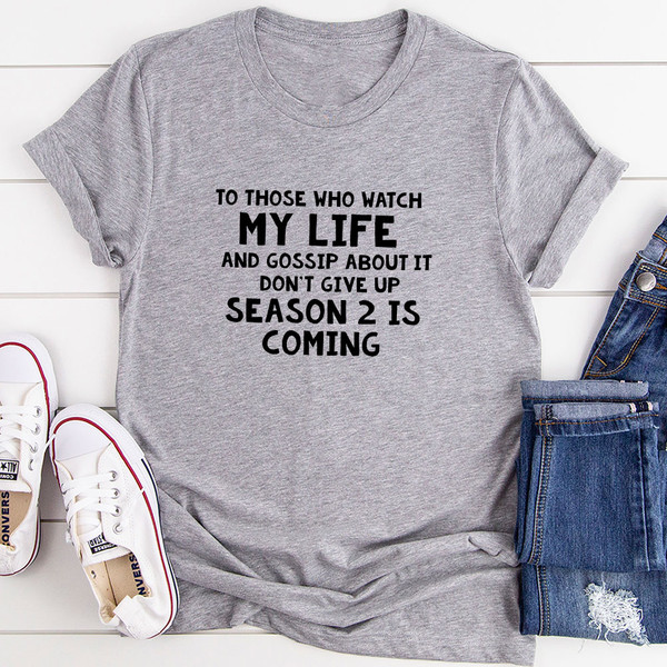 To Those Who Watch My Life T Shirt Athletic Heather L