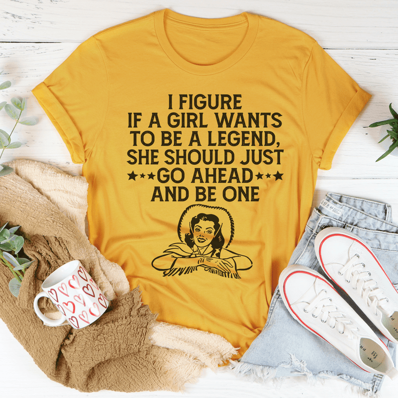 If A Girl Wants To Be A Legend Tee Mustard 2XL