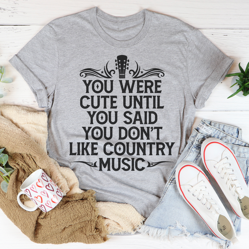 You Were Cute Until You Said You Don't Like Country Music Tee Mauve S