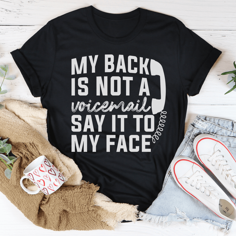 My Back Is Not A Voicemail Say It To My Face Tee Athletic Heather L