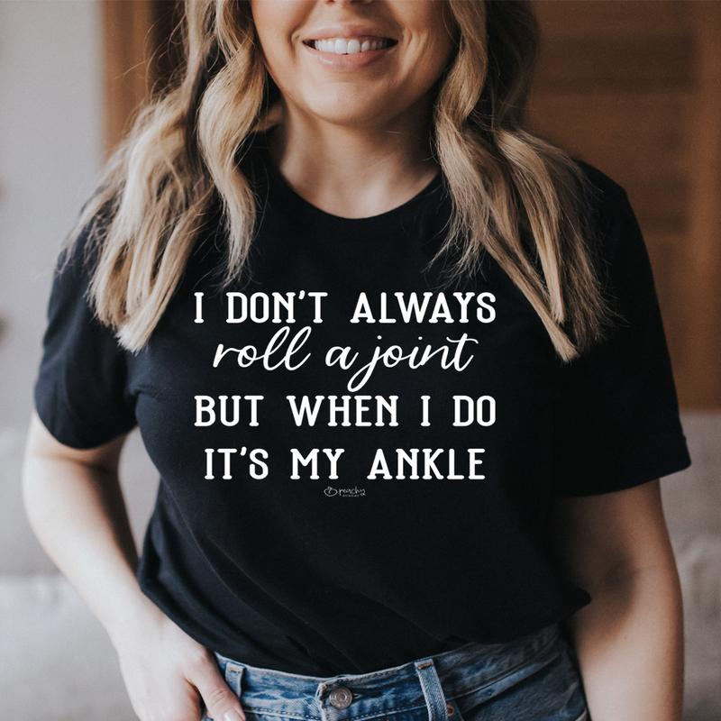 I Don't Always Roll A Joint Tee Athletic Heather M