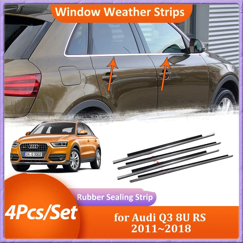 4 pezzi strisce meteorologiche per finestrini auto per Audi Q3 8U RS 2011 ~ 2018 2012 2013 2014 2015 2016 2017 striscia di tenuta in gomma per finestre argento accessori decorativi