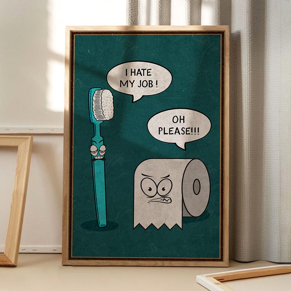 "Poster divertente su tela \"Odio il mio lavoro\", arte murale a tema cartone animato, decorazione estetica per il bagno, arredamento retrò per la casa,"