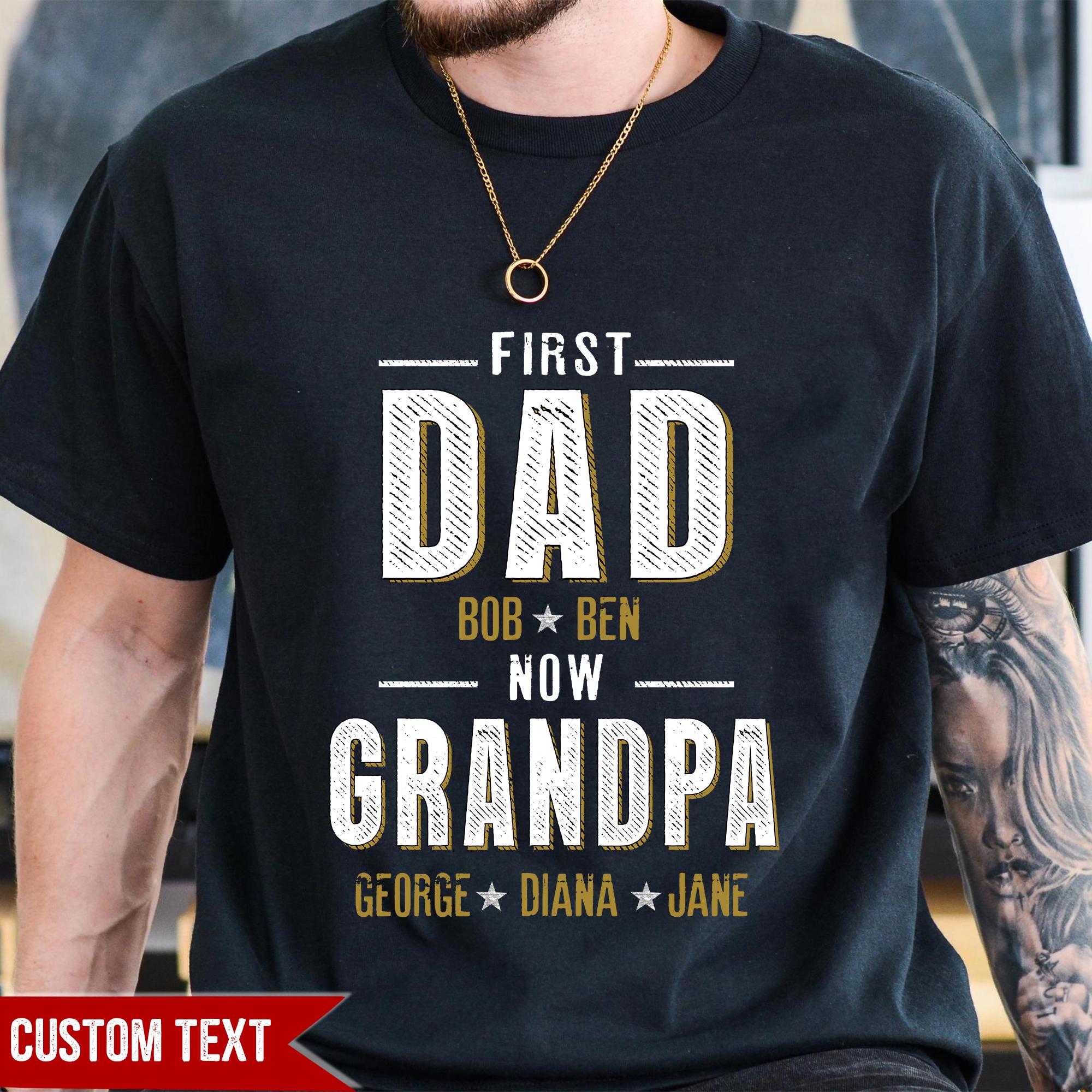 Maglietta personalizzata First Dad Now Grandpa, maglietta personalizzata per papà con nomi di bambini, regalo per la festa del papà per papà, regalo d